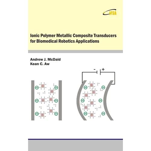 Ionic Polymer Metallic Composite Transducers for Biomedical Robotics Applications - Hardcover