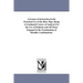 A System of instruction in the Practical Use of the Blow Pipe. Being A Graduated Course of Analysis For the Use of Students and All Those Engaged in t