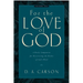 For the Love of God: A Daily Companion for Discovering the Riches of God's Word (Vol. 1) Volume 1