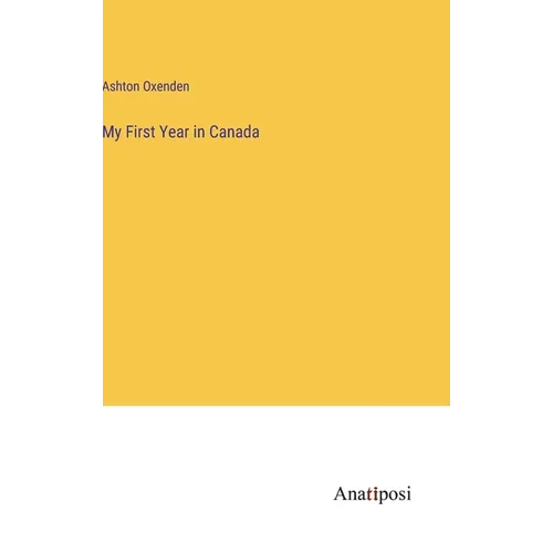 My First Year in Canada