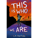 This is Who We Are