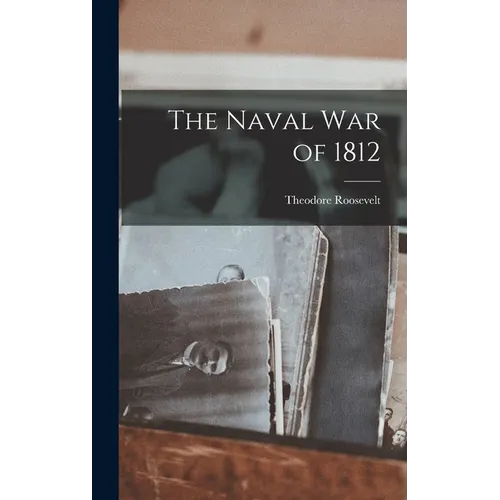 The Naval War of 1812