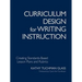 Curriculum Design for Writing Instruction: Creating Standards-Based Lesson Plans and Rubrics
