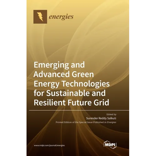 Emerging and Advanced Green Energy Technologies for Sustainable and Resilient Future Grid