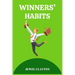 Winners' Habits: Elevate Your Life with the Habits of Success (2024 Guide for Beginners)