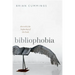Bibliophobia: The End and the Beginning of the Book