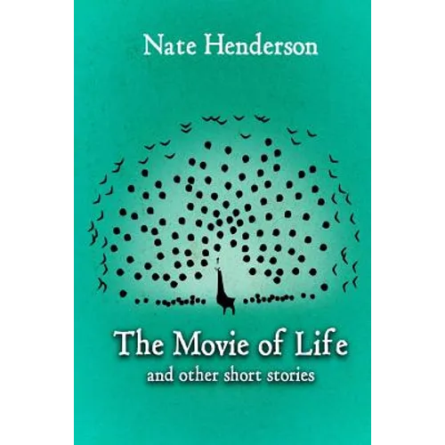 The Movie of Life: and other Short Stories
