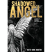 Shadowed by an Angel