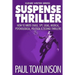 Suspense Thriller: How to Write Chase, Spy, Legal, Medical, Psychological, Political & Techno-Thrillers