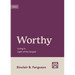 Worthy: Living in Light of the Gospel
