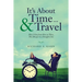 It's About Time ... & Travel: How I Got from Here to There, Not Always in a Straight Line