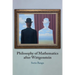 Philosophy of Mathematics After Wittgenstein