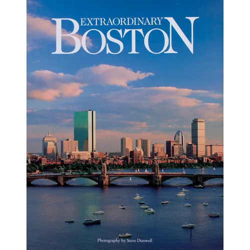 Extraordinary Boston: Revised 2013