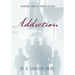 Addiction: Yours, Mine, and Ours