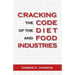 Cracking the Code of the Diet and Food Industries