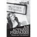 An Actress Prepares: Women and "the Method"