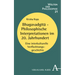 Bhagavadgita - Philosophische Interpretationen Im 20. Jahrhundert: Eine Interkulturelle Verflechtungsgeschichte