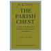 The Parish Chest: A Study of the Records of Parochial Administration in England