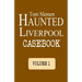 Haunted Liverpool Casebook