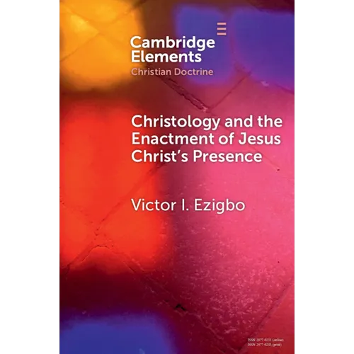 Christology and the Enactment of Jesus Christ's Presence