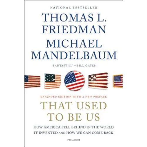 That Used to Be Us: How America Fell Behind in the World It Invented and How We Can Come Back