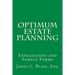 Optimum Estate Planning: Explanation and Sample Forms