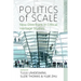 Politics of Scale: New Directions in Critical Heritage Studies