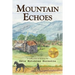 Mountain Echoes A collection of Articles by Edie Hutchins Burnette