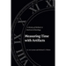 Measuring Time with Artifacts: A History of Methods in American Archaeology