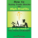 How to Swing Trade Stocks for High Profits: Low Risk High Probability Stock Trading for Beginners