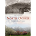 North Ogden Through Time