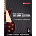 Curso completo de guitarra eléctrica nivel 5: Domine el arte de la improvisación