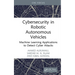 Cybersecurity in Robotic Autonomous Vehicles: Machine Learning Applications to Detect Cyber Attacks