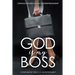God Is My Boss: Christian Women Called To Entrepreneurship
