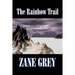 The Rainbow Trail by Zane Grey, Fiction, Western, Historical