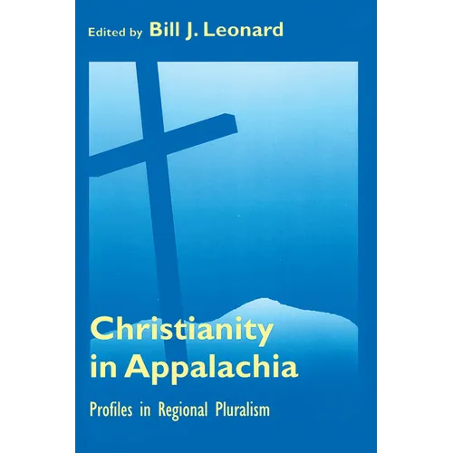 Christianity in Appalachia: Profiles in Reginal Pluralism
