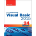 Visual Basic 2015 in 24 Hours, Sams Teach Yourself