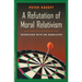 A Refutation of Moral Relativism: Interviews with an Absolutist