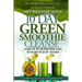 Diet Smoothie Detox, 10 Day Green Smoothie Cleanse: Lose up to 10 pounds and 10 years in just 10 days. Could this be your last diet and weight loss bo