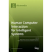 Human Computer Interaction for Intelligent Systems
