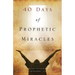 40 Days of Prophetic Miracles