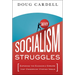 Why Socialism Struggles: Exposing the Economic Errors That Undermine Utopian Ideals
