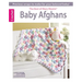 Baby Afghans -- The Best of Mary Maxim