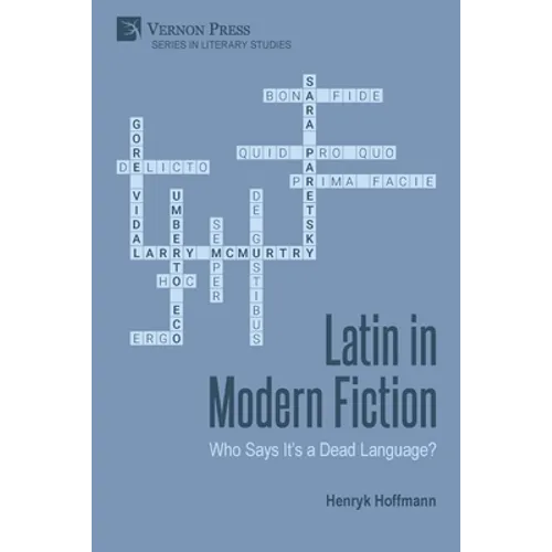 Latin in Modern Fiction: Who Says It's a Dead Language?