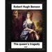 The Queen's Tragedy 1907. by: Robert Hugh Benson (Historical fiction)