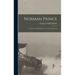 Norman Prince: A Volunteer Who Died For The Cause He Loved