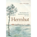Herrnhut: The Formation of a Moravian Community, 1722-1732