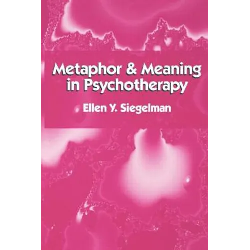 Metaphor and Meaning in Psychotherapy