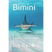 Bimini: A basic travelers guide