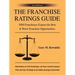 The Franchise Ratings Guide: 3000 Franchisees Expose the Best & Worst Franchise Opportunities